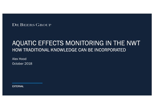 The Aquatic Effects Monitoring Program (AEMP) and how Traditional Knowledge is incorporated as a line of evidence: Alexandra Hood