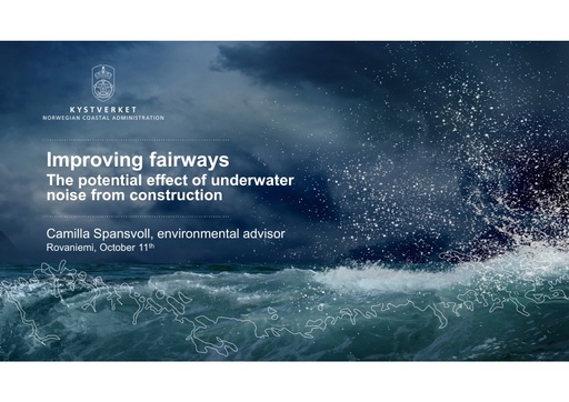 The potential effect of underwater noise from construction and explosives when improving fairways: Camilla Anita Spansvoll